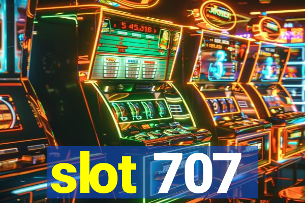 slot 707